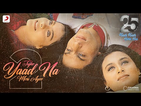 Tujhe Yaad Na Meri Ayee – 2 | Kuch Kuch Hota Hai | Shah Rukh Khan | Kajol | Rani | B Praak, Jaani